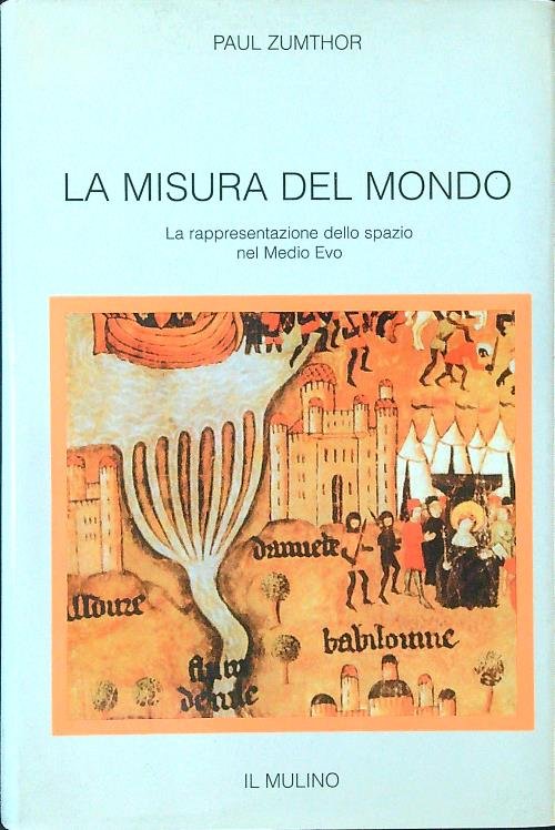 La misura del mondo. La rappresentazione dello spazio nel Medio …