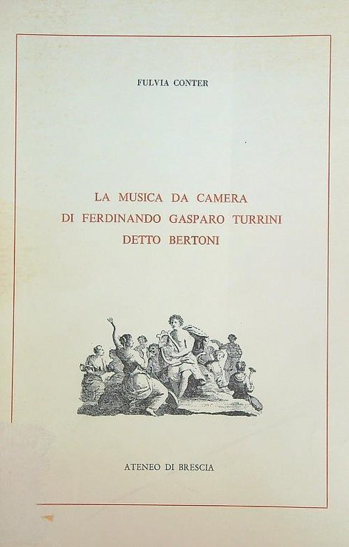 La musica da camera di Ferdinando Gasparo Turrini detto Bertoni 