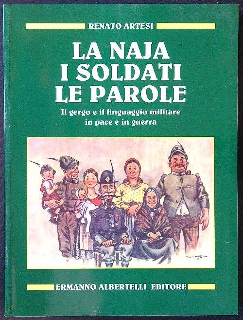 La naja, i soldati, le parole. Il gergo e il …