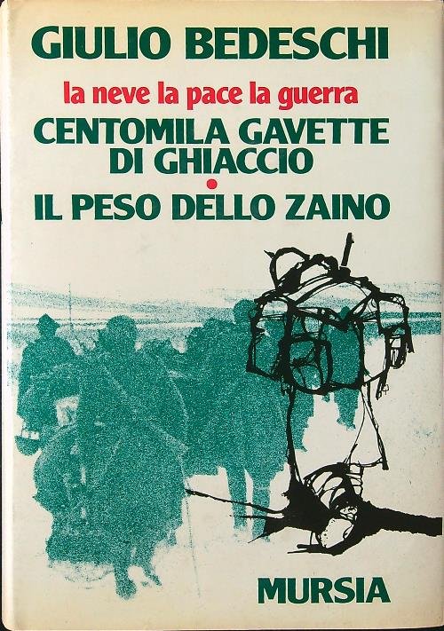 La neve, la pace, la guerra. Centomila gavette di ghiaccio