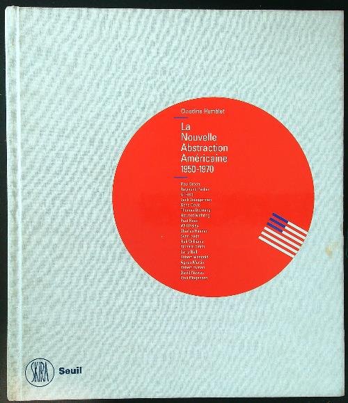 La nouvelle abstraction americaine 1950-1970 vol. 2