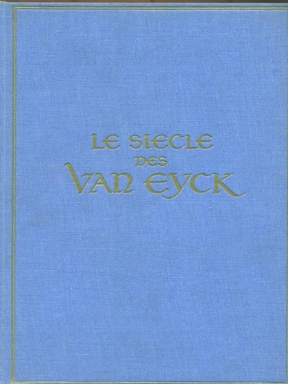 La peinture flamande au siecles des Van Eyck