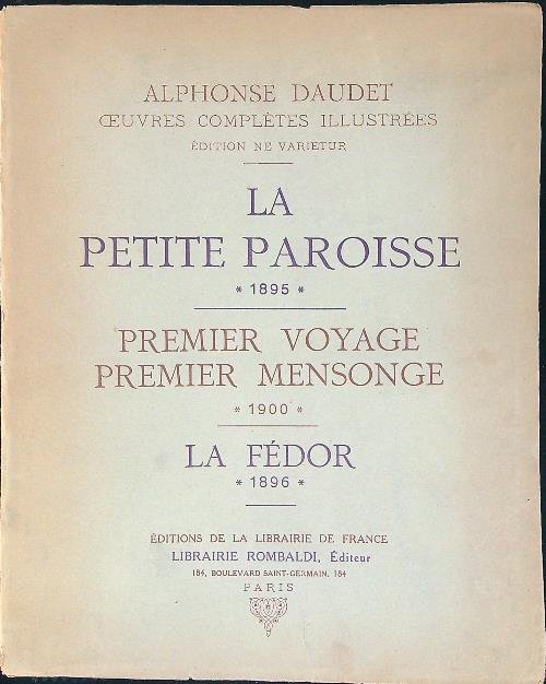 La petite Paroisse 1895 Premier voyage premier mensonge 1900 La …