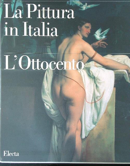 La pittura in Italia L'Ottocento 2 vv