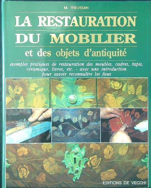 La restauration du mobilier et des objets d'antiquite'