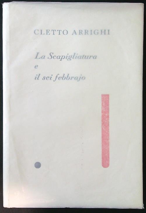 La Scapigliatura e il sei febbraio
