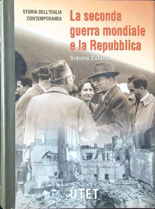 La Seconda Guerra Mondiale e la Repubblica