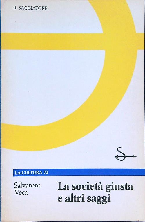 La societa' giusta e altri saggi
