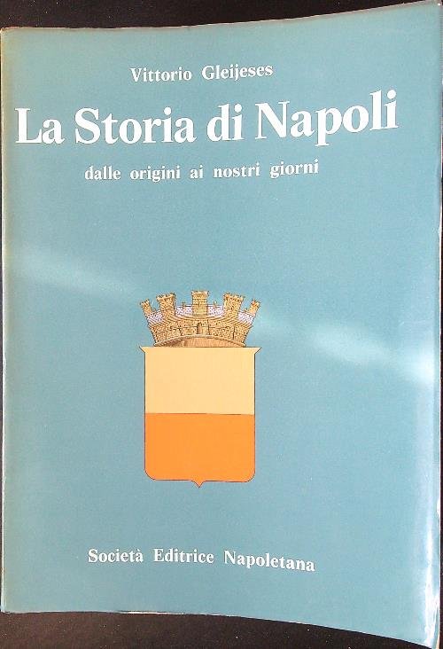 La storia di Napoli dalle origini ai giorni nostri
