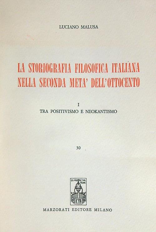 La storiografia filosofica italiana nella seconda meta' dell'Ottocento Vol 1