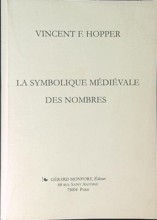 La symbolique medievale des nombres