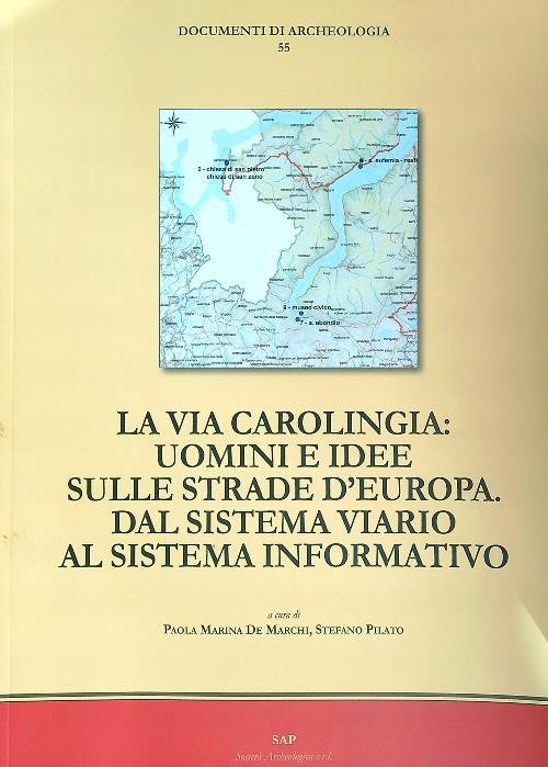 La Via Carolingia: uomini e idee sulle strade d'Europa