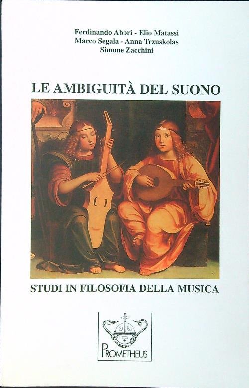 Le ambiguita' del suono. Studi in filosofia della musica