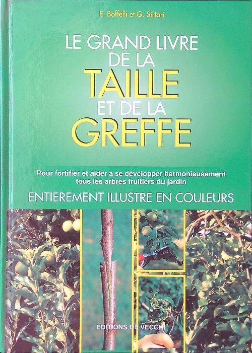 Le grand livre de la taille et de la greffe.