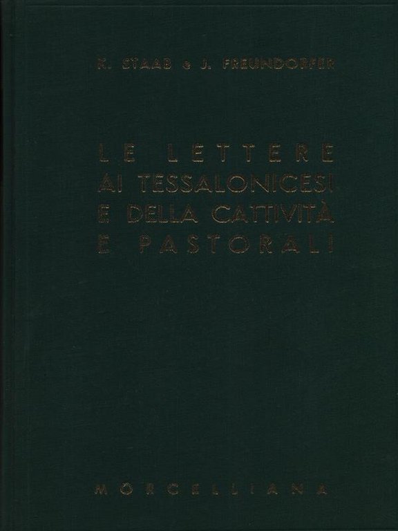Le lettere ai Tessalonicesi e della cattivita' e pastorali
