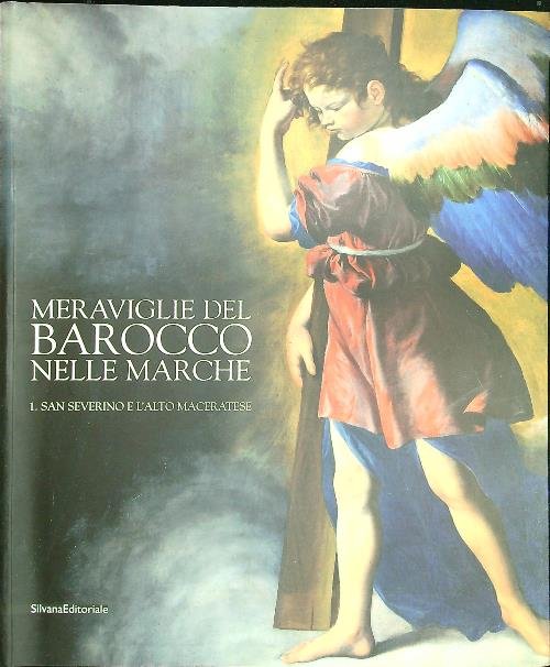 Le meraviglie del barocco nelle Marche 1: San Severino e …