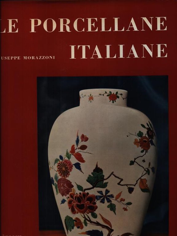 Le porcellane italiane 2vv