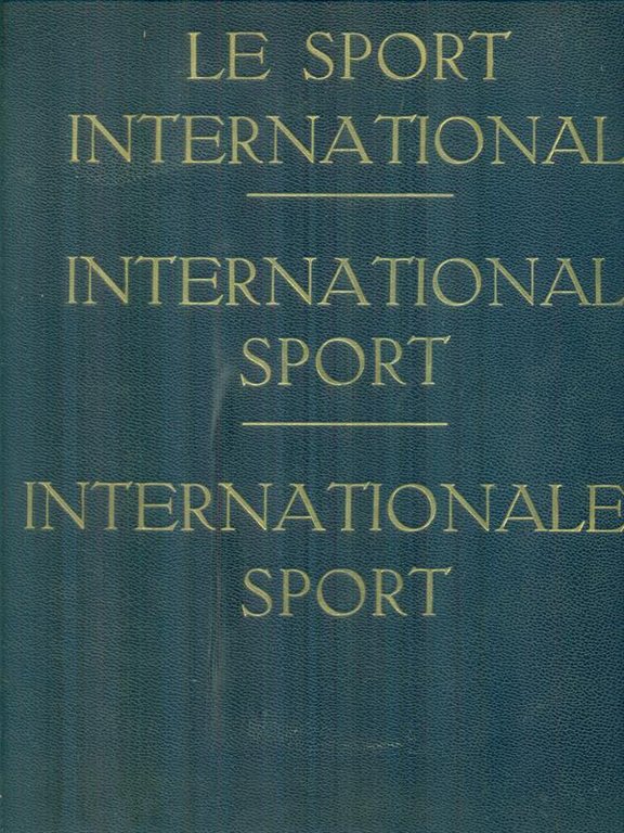 Le sport international - International sport - Internationaler sport