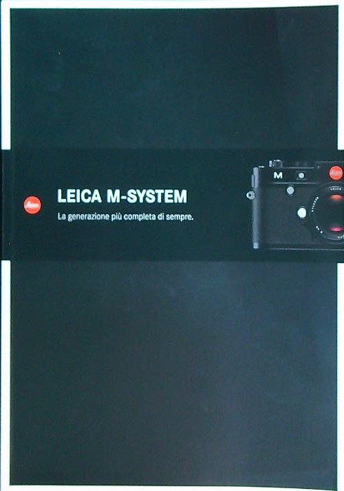 Leica M-System La generazione piu' completa di sempre
