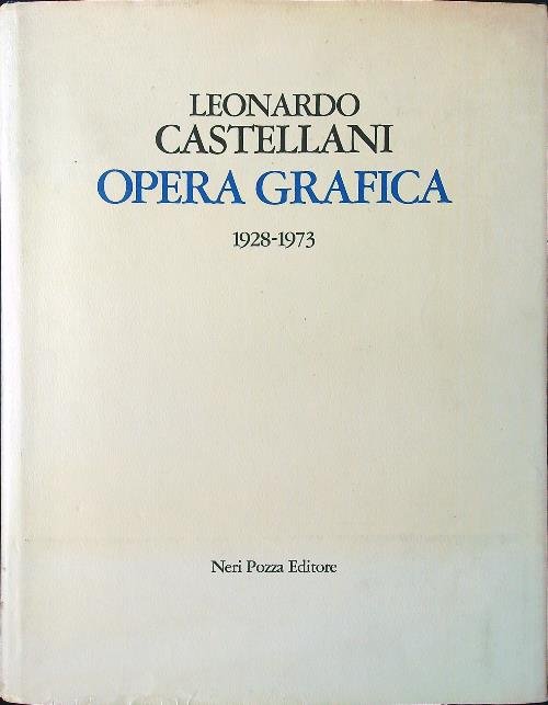Leonardo Castellani opera grafica 1928-1973