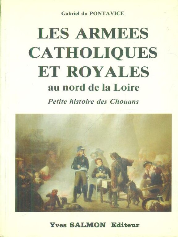 Les armees catholiques et royales au nord de la Loire