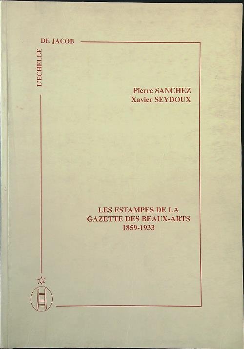 Les estampes de la gazette des Beaux-Arts: 1859-1933