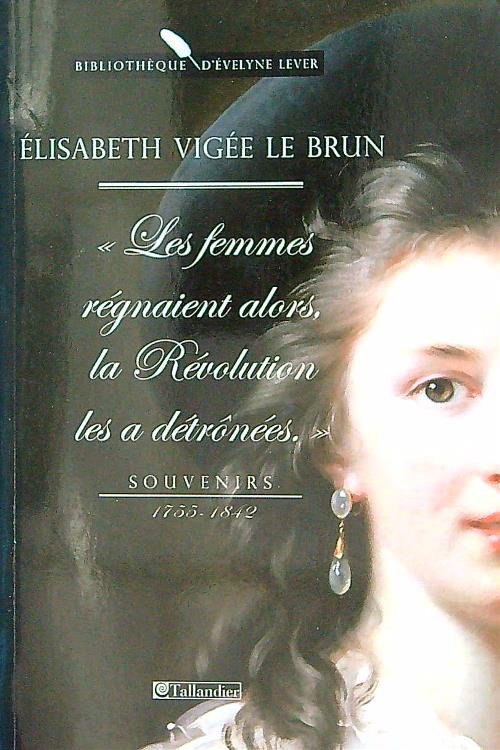 Les femmes regnaient alors la Revolution les a detronees