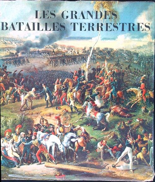 Les grandes batailles terrestres