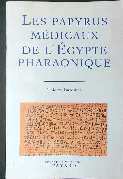 Les papyrus medicaux de l'Egypte pharaonique