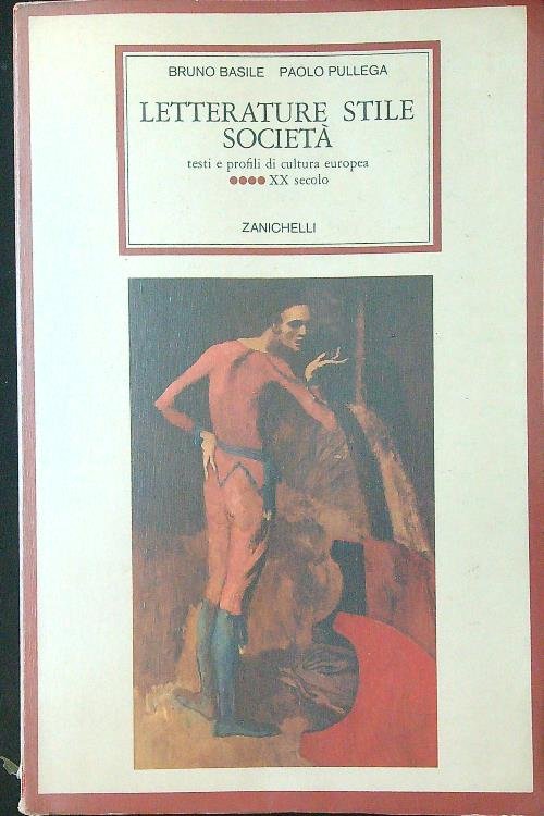 Letterature stile societa'. Testi e profili di cultura europea XX …