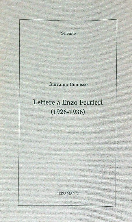 Lettere a Enzo Ferrieri (1926-1936)