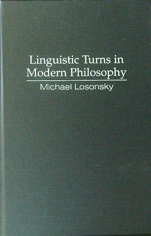 Linguistic turns in modern philosophy