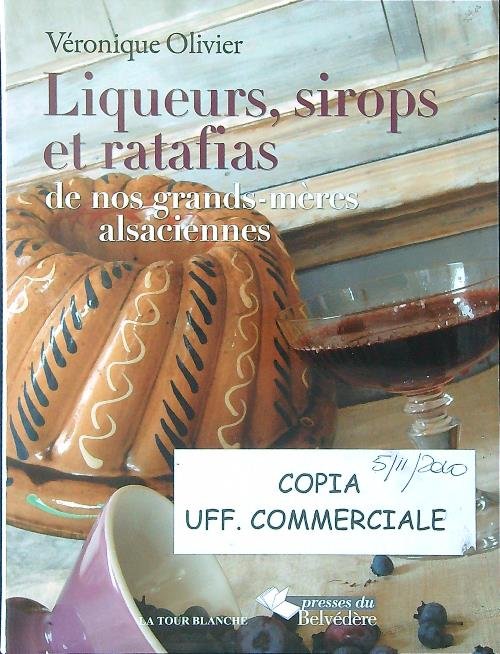 Liqueurs, sirops et ratafias de nos grands-meres alsaciennes | Immagine principale