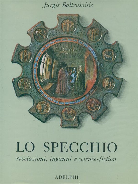 Lo specchio. Rivelazioni, inganni e science-fiction