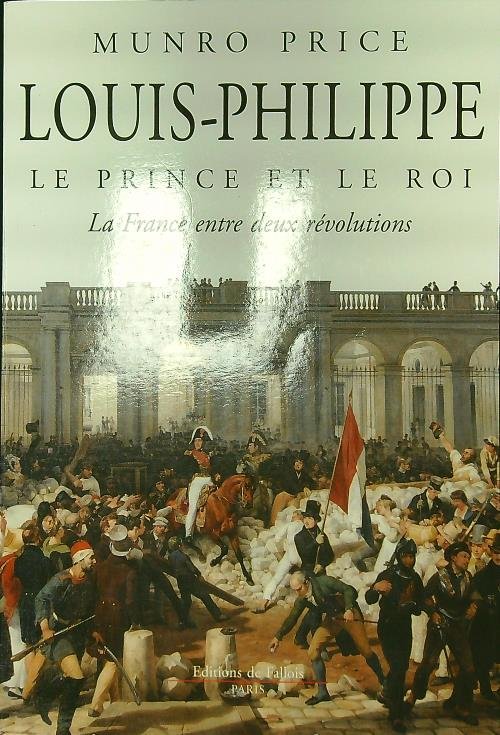 Louis-Philippe le prince et le roi