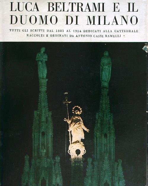 Luca Beltrami e il Duomo di Milano