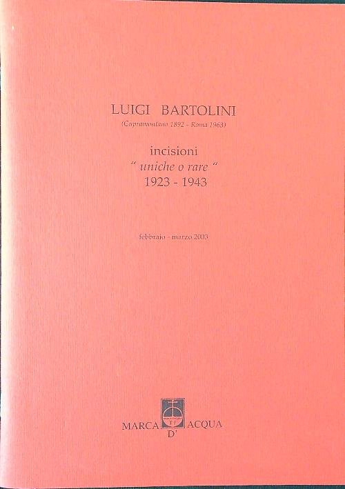 Luigi Bartolini incisioni 'uniche o rare' 1923-1943