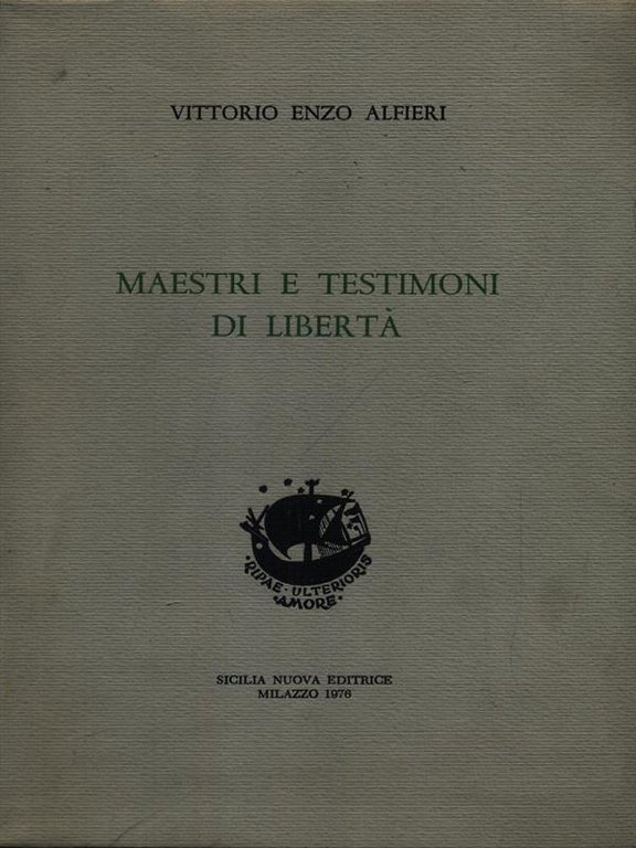 Maestri e testimoni di liberta'