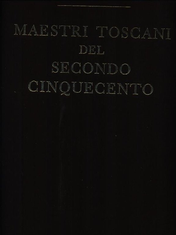 Maestri toscani del secondo cinquecento