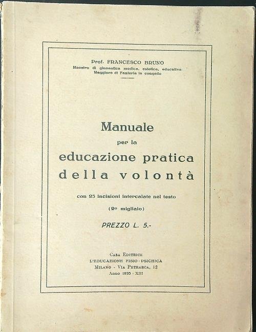 Manuale per la educazione pratica della volonta'
