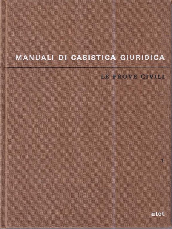Manuali di casistica giuridica vol I - Le prove civili