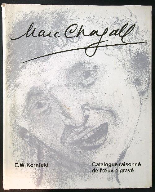 Marc Chagall. L'oeuvre grave' vol. I: 1922-1966