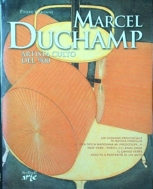 Marcel Duchamp. Artista culto del '900