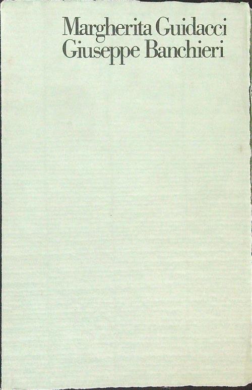 Margherita Guidacci Giuseppe Banchieri - NO ACQUAFORTE