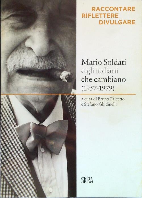 Mario Soldati e gli italiani che cambiano (1957-1979)