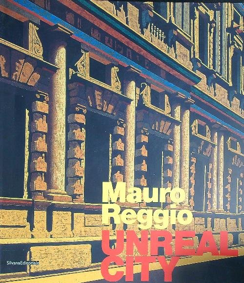 Mauro Reggio Unreal City