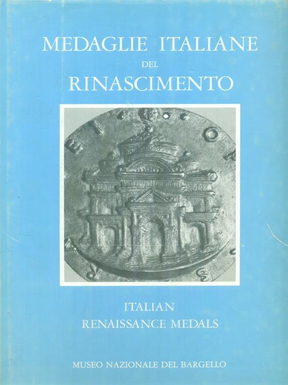 Medaglie italiane del rinascimento vol. I 1400-1530