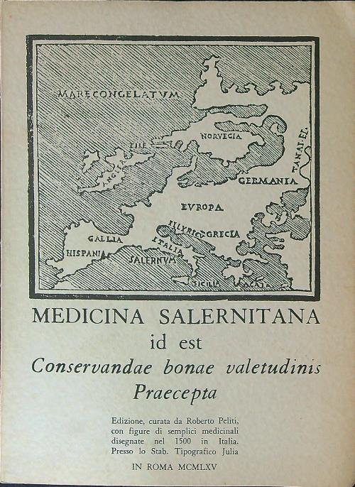 Medicina Salernitana id est conservandae bonao valetudinis praecepta
