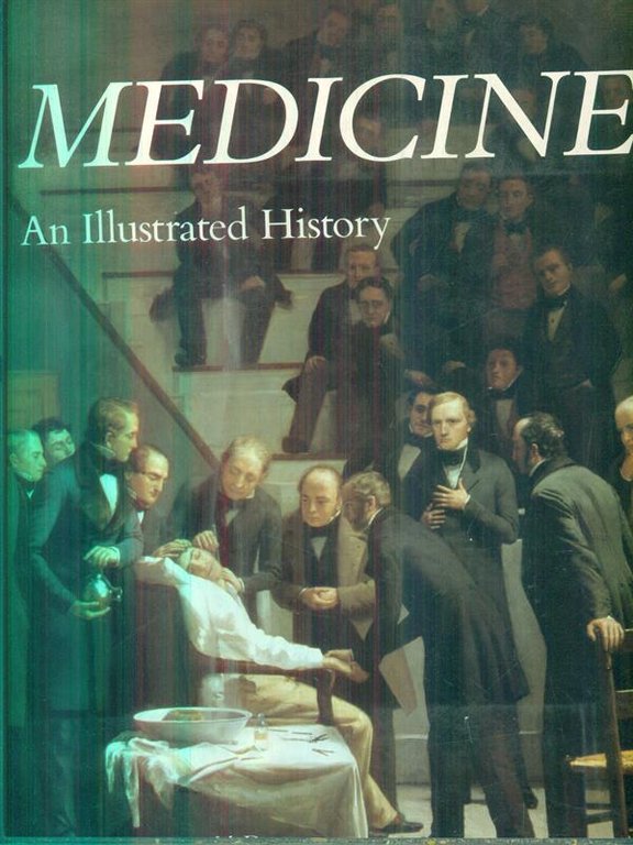 Medicine. An Illustrated History