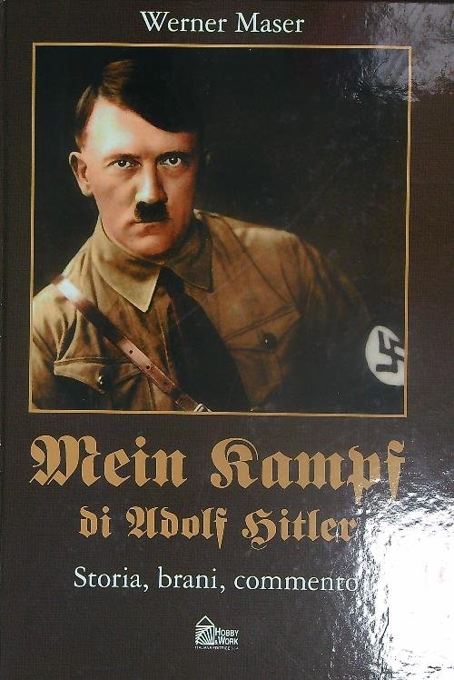 Mein kampf di Adolf Hitler. Storia Brani Commento